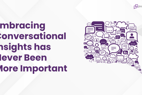 Embracing Conversational Insights