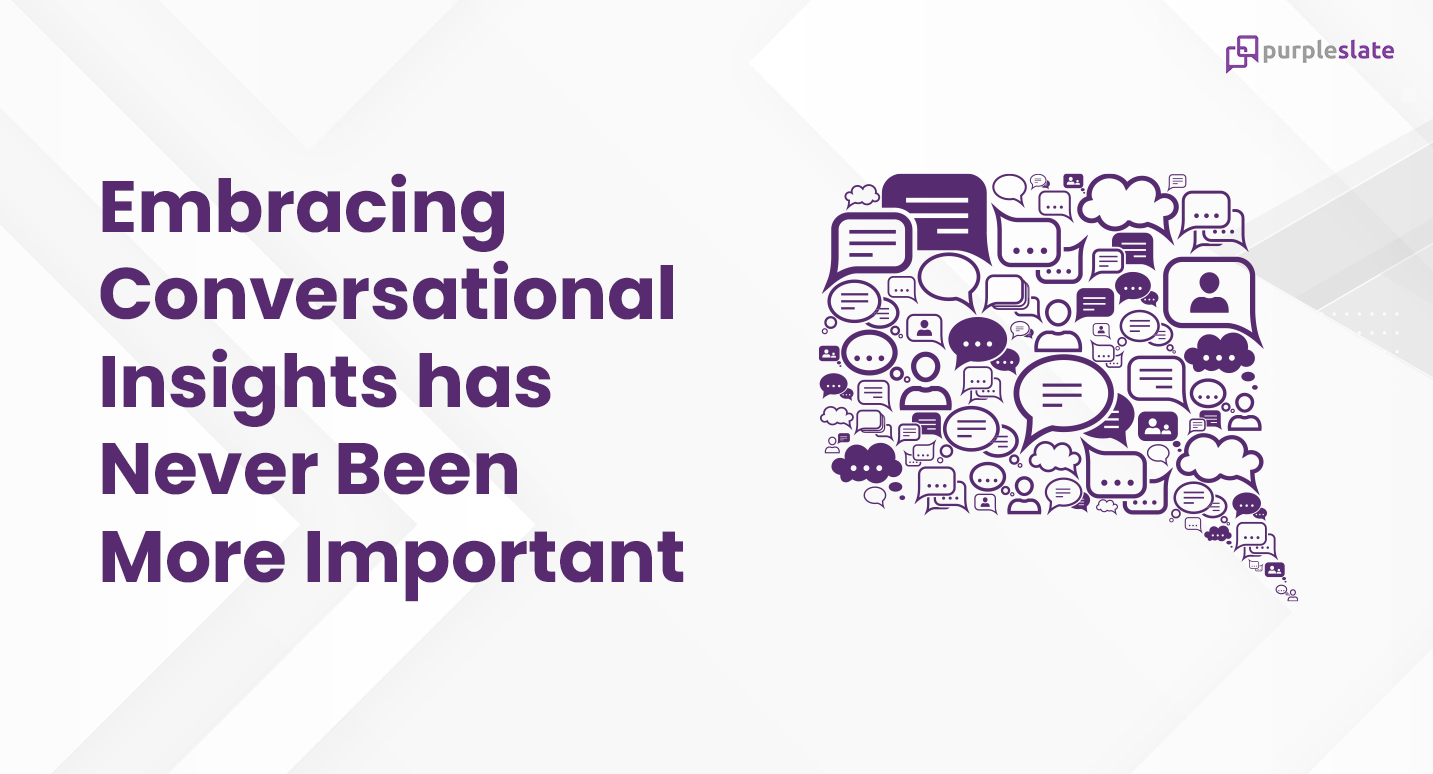 Embracing Conversational Insights