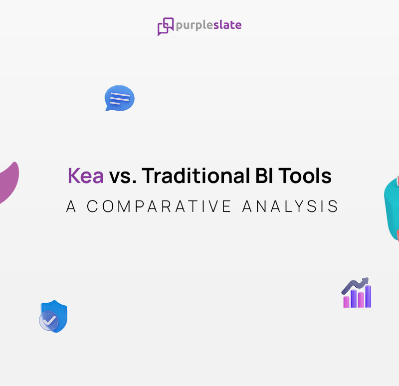 Kea vs, Traditional BI Tools