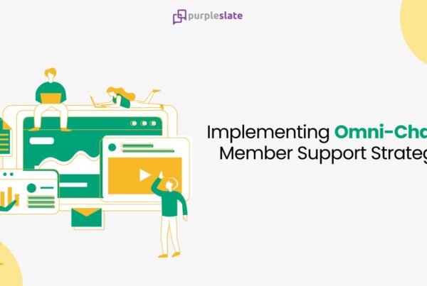 Implementing Omni-Channel Member Support Strategies