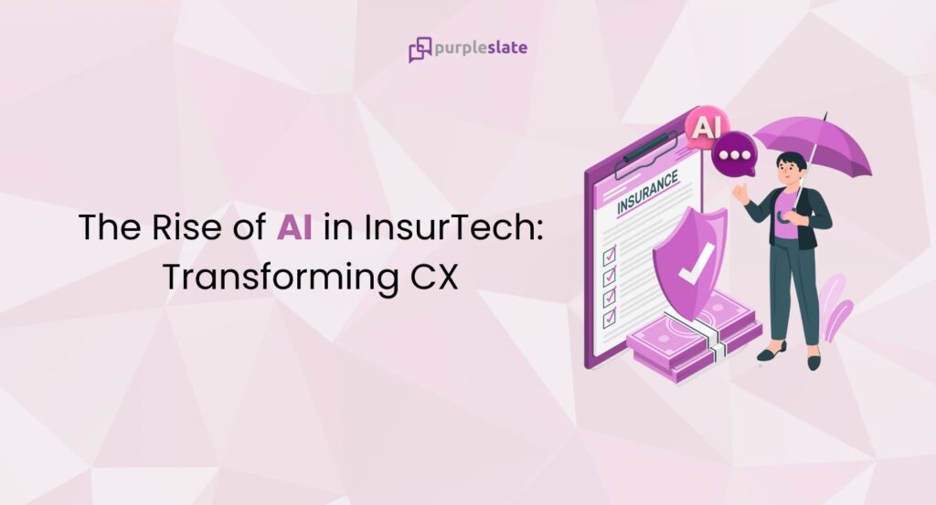 The Rise of AI in InsurTech: Transforming Customer Experience