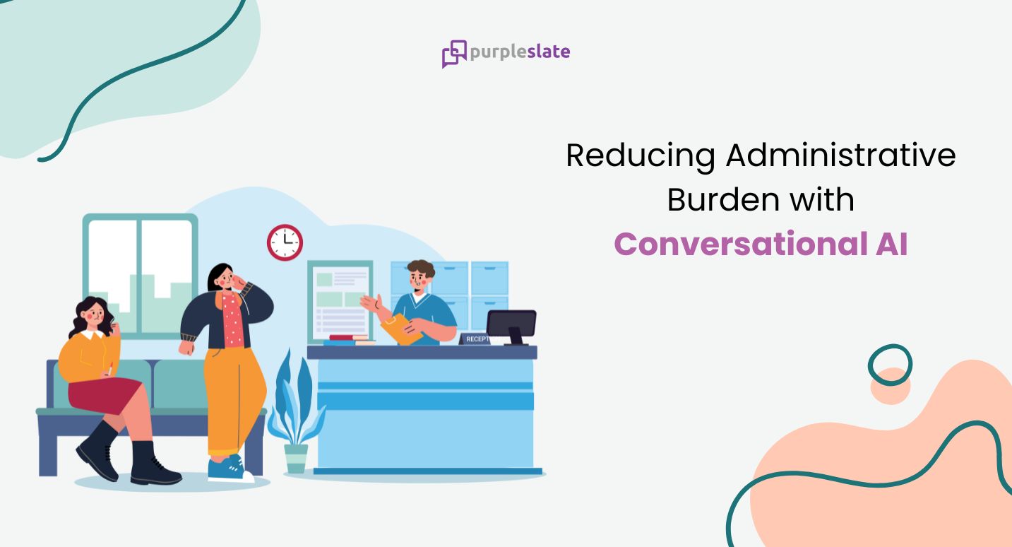 Reducing Administrative Burden with Conversational AI in Healthcare